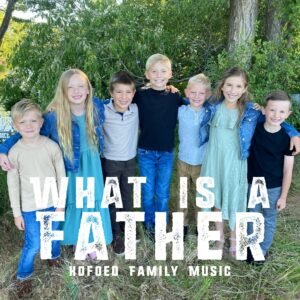 What Is a Father - Music Bundle